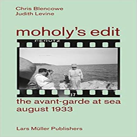 MOHOLY\'S EDIT - THE AVANT-GARDE AT SEA - AUGUST 1933