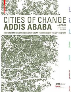  Cities of Change - Addis Ababa: Transformation Strategies for Urban Territories in the 21st Century