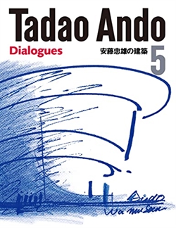 TADAO ANDO DIALOGUES 5