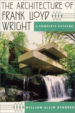 The Architecture of Frank Lloyd Wright: A Complete Catalog