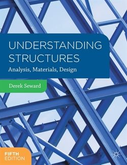Understanding Structures - Analysis, Materials, Design - 5th edtition - Derek Seward