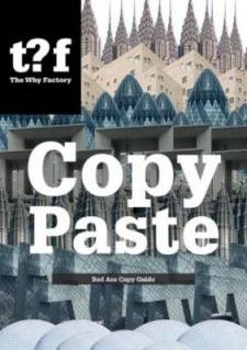 Copy Paste - Bad Ass Copy Guide, the Why Factory