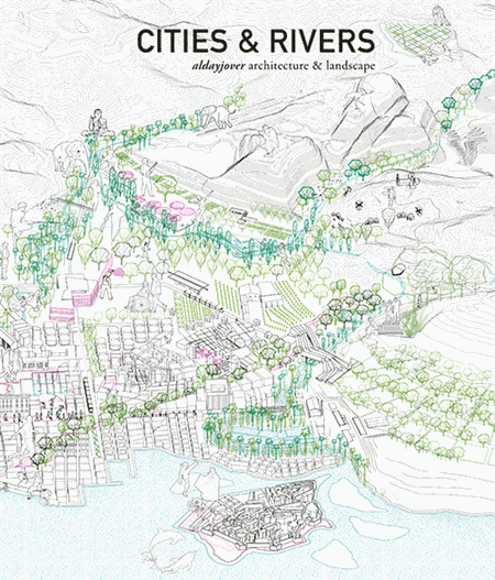 CITIES & RIVERS -Aldayjover architecture and landscape