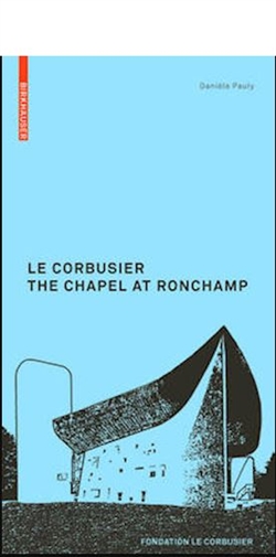 Le Corbusier: The Chapel at Ronchamp