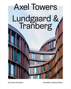 Axel Towers, Lundgaard & Tranberg: Ny Dansk Arkitektur Bd. 8