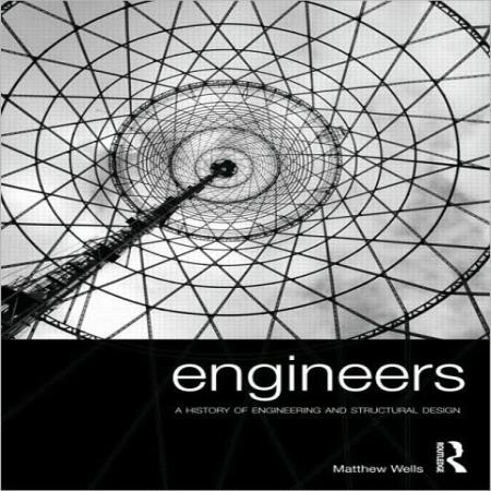 ENGINEERS A HISTORY OF ENGINEERING AND STRUCTURAL DESIGN