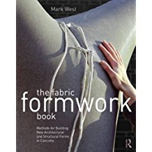 THE FABRIC FORMWORK BOOK - NEW ARCHITECTURAL AND STRUCTURAL FORMS IN CONCRETE