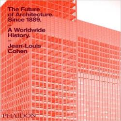 THE FUTURE OF ARCHITECTURE SINCE 1889 PAPERBACK