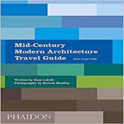 MID_CENTURY MODERN ARCHITECTURE TRAVEL GUIDE