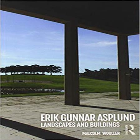 ERIK GUNNAR ASPLUND - LANDSCAPES AND BUILDINGS