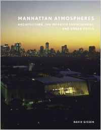 MANHATTAN ATMOSPHERES - ARCHITECTURE, THE INTERIOR ENVIRONMENT AND URBAN CRISIS