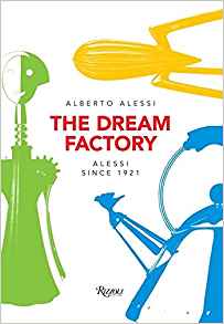 THE DREAM FACTORY - ALESSI SINCE 1921
