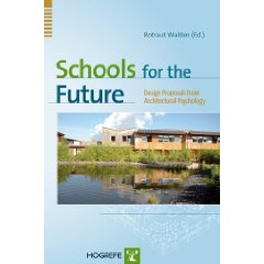 SCHOOLS FOR THE FUTURE - DESIGN PRPOSALS FROM ARCHITECTURAL PSYCHOLOGY