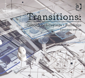 TRANSITIONS: CONCEPTS + DRAWINS + BUILDINGS