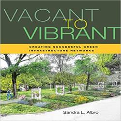VACANT TO VIBRANT - SUCCESSFUL GREEN INFRASTRUCTURE NETWORKS