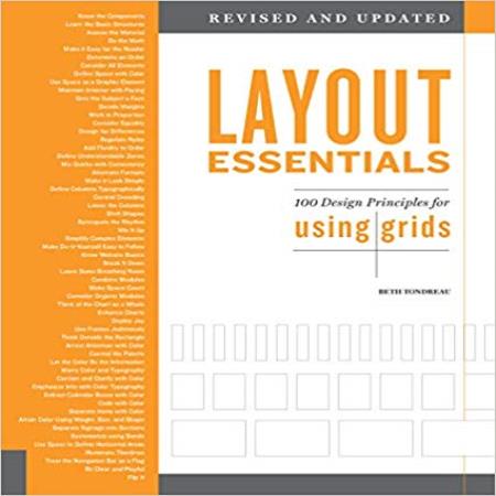 LAYOUT ESSENTIALS - 100 DESIGN PRICIPLES FOR USING GRIDS - REVISED & UPDATED