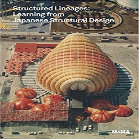 STRUCTURED LINEAGES - LEARNING FROM JAPANES STRUCTURAL DESIGN
