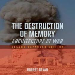 DESTRUCTION OF MEMORY ARCH AT WAR revised edn