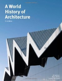 A WORLD HISTORY OF ARCHITECTURE