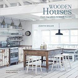 WOODEN HOUSES - FROM LOG CABINS TO BEACH HOUSES