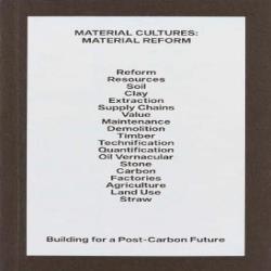 MATERIAL REFORM - Building for a Post-Carbon Future