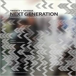 Twenty + Change: Next Generation, Emerging Canadian Design Practices