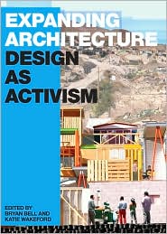 EXPANDING ARCHITECTURE ACTIVISM AS DESIGN