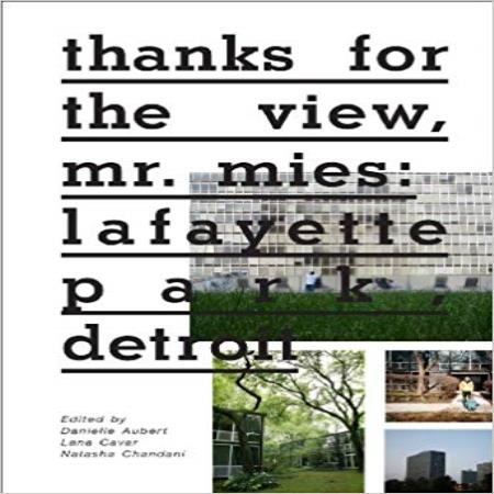 THANKS FOR THE VIEW MR. MIES; LAFAYETTE PARK DETROIT