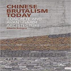 CHINESE BRUTALISM TODAY