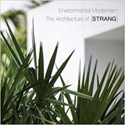 THE ARCHITECTURE OF STRANG - ENVIRONMENTAL MODERNISM