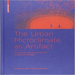THE URBAN MICROCLIMATE AS ARTIFACT - TOWARDS A THEORY OF THERMAL DIVERSITY