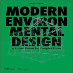 MODERN ENVIRONMENTAL DESIGN - A PROJECT PRIMER FOR COMPLEX FORMS