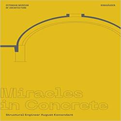 MIRACLES IN CONCRETE - STRUCTURAL ENGINEER AUGUS KOMENDANT