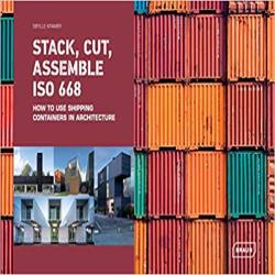 STACK CUT ASSEMBLE ISO 668 - HOW TO USE SHIPPING CONTAINERS IN ARCH.