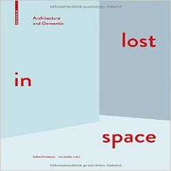 LOST IN SPACE - ARCHITECTURE AND DEMENTIA