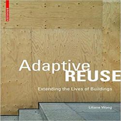 ADAPTIVE REUSE - EXTENDING THE LIFE OF BUILDINGS