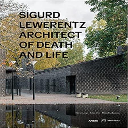 SIGURD LEWERENTZ - ARCHITECT OF DEATH AND LIFE