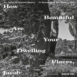 HOW BEAUTIFUL ARE YOUR DWELLING PLACES, JACOB?