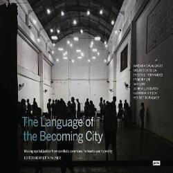 THE LANGUAGE OF THE BECOMING CITY