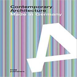 CONTEMPORARY ARCHITECTURE: MADE IN GERMANY
