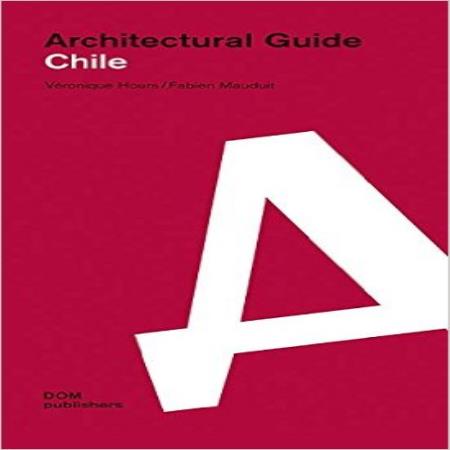 ARCHITECTURAL GUIDE CHILE