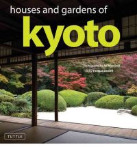 HOUSES AND GARDENS OF KYOTO