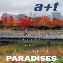 A+T PARADISES - URBAN PARK STRATEGIES