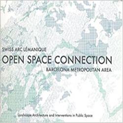OPEN SPACE CONNECTION - SWISS ARC LEMANIQUE & BARCELONA METROPOLITAN AREA