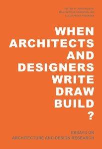 WHEN ARCHITECTS AND DESIGNERS WRITE DRAW BUILD?