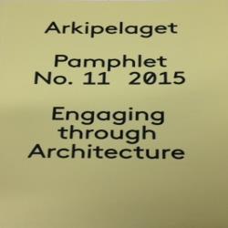 ARKIPELAGET 11 2015 ENGAGING THROUGH ARCHITECTURE
