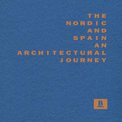 THE NORDIC AND SPAIN - AN ARCHITECTURAL JOURNEY