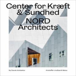 CENTER FOR KR’FT OG SUNDHED - NORD ARCHITECTS