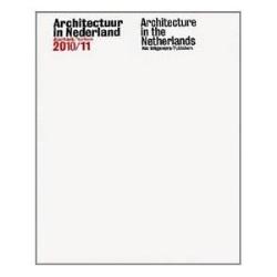 ARCHITECTURE IN THE NETHERLANDS 2010/11 YEARBOOK