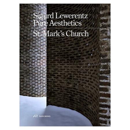 SIGURD LEWERENTZ - PURE AESTHETICS / ST MARK\'S CHURCH 1960